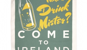 Grand Grand - Green Printed Come to Ireland Drink Mister Tea Towel - High Res